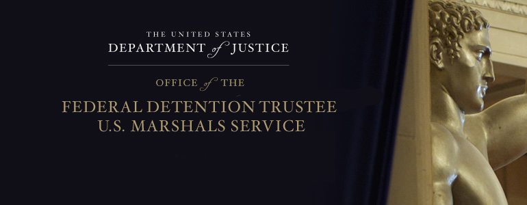 Federal Detention Trustee – U.S. Marshals Service