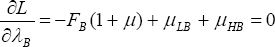\quad \frac{{\partial L}}{{\partial \lambda _B }} =  - F_B (1 + \mu ) + \mu _{LB}  + \mu _{HB}  = 0