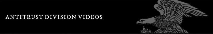 Antitrust Division Videos