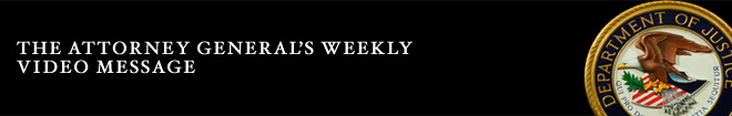 The Attorney General's Weekly Video Message