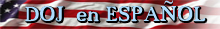 DOJ en Espa&ntilde;ol