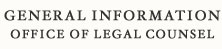 General Information Office of Legal Counsel General Information Office of Legal Counsel