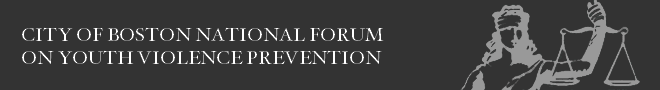 City of Boston National Forum on Youth Violence Prevention