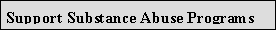 Support Substance Abuse Programs