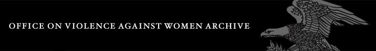 OFFICE ON VIOLENCE AGAINST WOMEN Archive