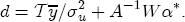 d = T\overline y /\sigma _u^2  + A^{ - 1} W\alpha ^* .