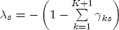 lambda _s = - \left( {1 - \sum\limits_{k = 1}^{K + 1} {\gamma _{ks} } } \right)