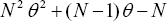 \[ N^2 \,\theta ^2  + (N - 1)\,\theta  - N \]