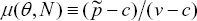 \[ \mu (\theta ,\,N) \equiv {{(\tilde p - c)} \mathord{\left/  {\vphantom {{(\tilde p - c)} {(v - c)}}} \right.  \kern-\nulldelimiterspace} {(v - c)}} \]