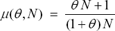 \[ \mu (\theta ,\,N)\;\; = \;\;\frac{{\theta \,N + 1}}{{(1 + \theta )\,N}} \]