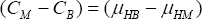 (C_M  - C_B ) = (\mu _{HB}  - \mu _{HM} )