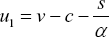 \[ u_1  = v - c - \frac{s}{\alpha } \]