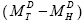 M superscript D subscript T less M superscript D subscript H