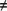 Not equal to symbol