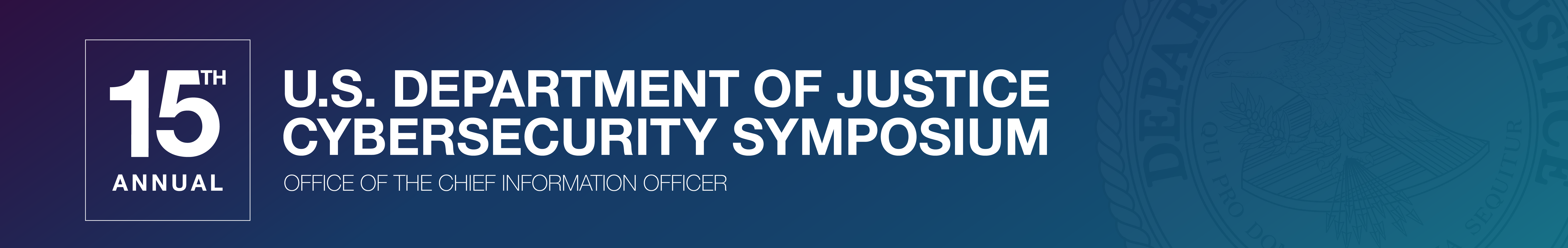 15th Annual DOJ Cybersecurity Symposium
