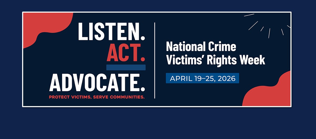 National Crime Victims' Rights Week, April 19-25, 2026
