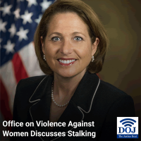 The Office on Violence Against Women Discusses Stalking The Office on Violence Against Women Discusses Stalking