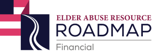 Elder Abuse Resource Roadmap - Financial