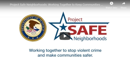 Public Service Announcement-Project Safe Neighborhoods Public Service Announcement-Project Safe Neighborhoods