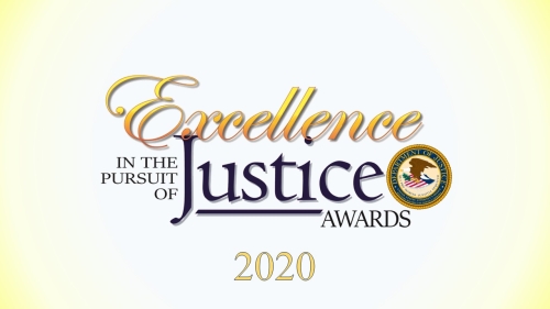 Excellence in the Pursuit of Justice Awards 2020 Excellence in the Pursuit of Justice Awards 2020