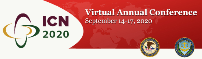 ICN Virutal Annual Conference Banner ICN logo with a red worls banner background. Virutal Annual Conference, September 14-17,2020. DOJ Seal and FTC Seal .
