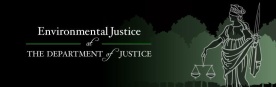 Environmental Justice and Enforcement Header Environmental Justice at The Department of Justice