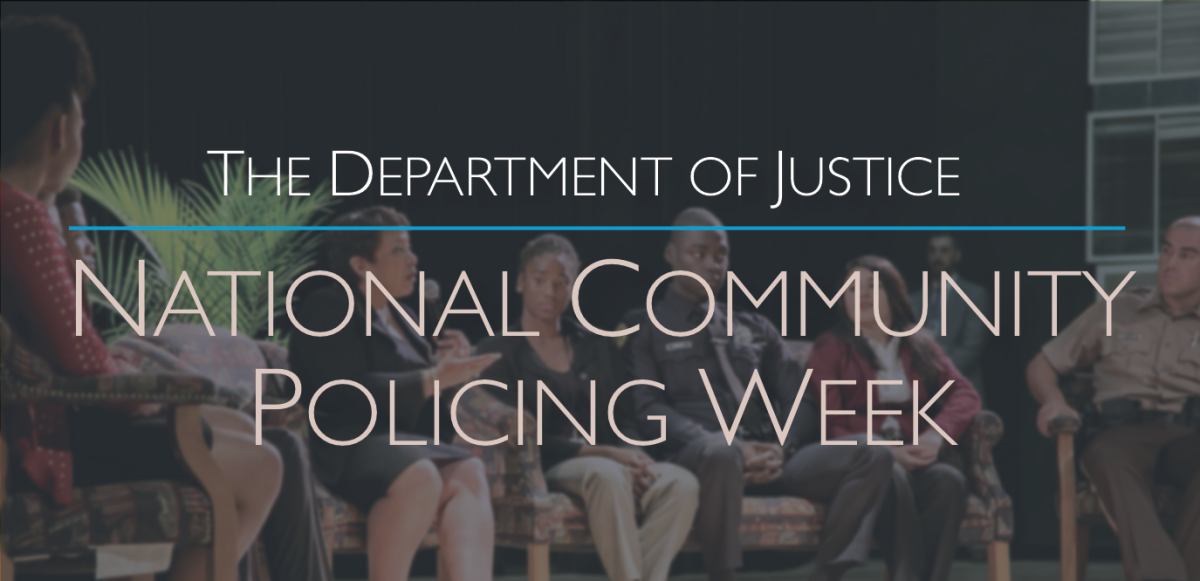 The Department of Justice - National Community Policing Week The Department of Justice - National Community Policing Week