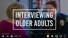 Interviewing Older Adults Interviewing Older Adults