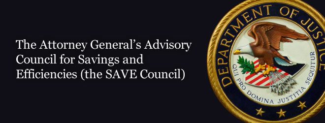 The Attorney General's Advisory Council for Savings and Efficiencies (the SAVE Council)