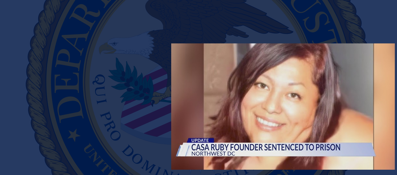Founder of Casa Ruby Sentenced to 33 Months, Ordered to Repay $956,215 to SBA for Diversion of Covid-Relief Funds