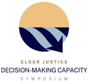 Elder Justice Decision Making Capacity Symposium