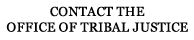 Contact the Office of Tribal Justice Contact the Office of Tribal Justice