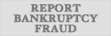 Report Bankruptcy Fraud