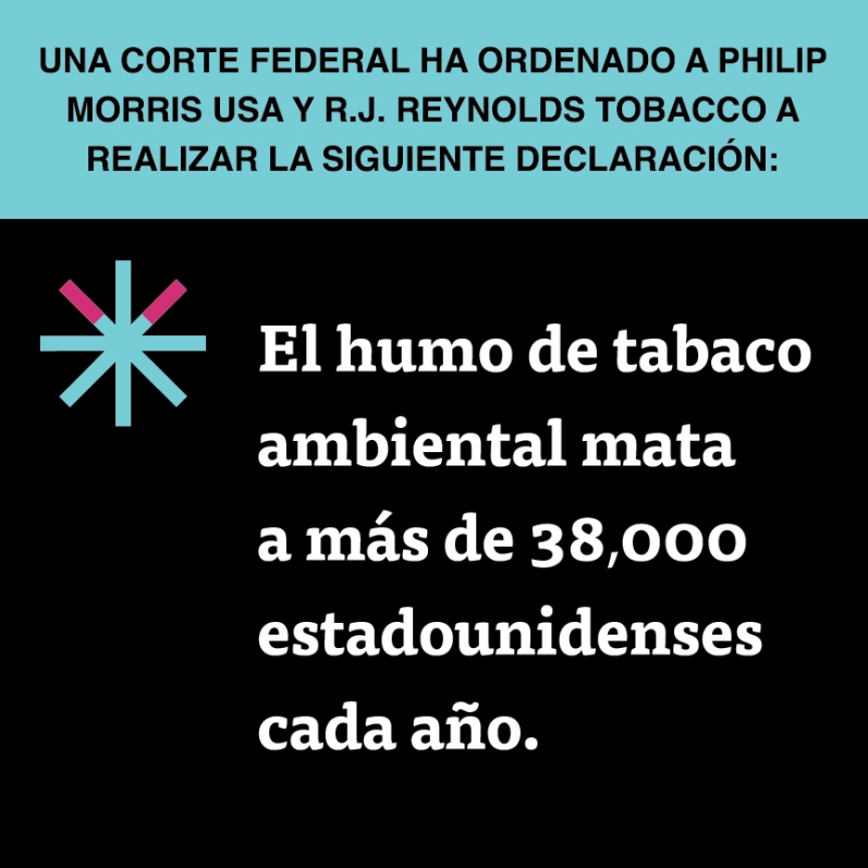  “El humo de tabaco ambiental mata a más de 38,000 estadounidenses cada año.”