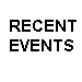 Recent Events